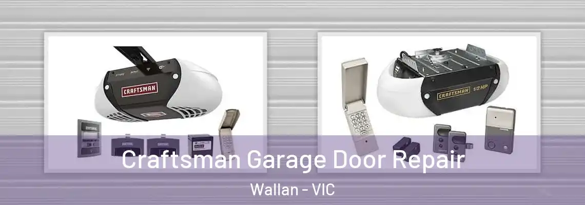 Craftsman Garage Door Repair Wallan - VIC