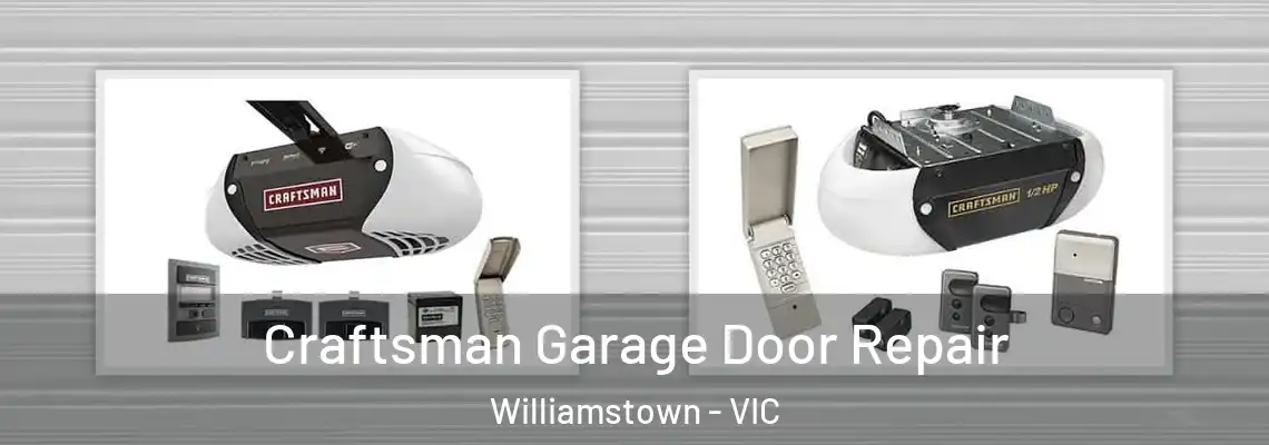  Craftsman Garage Door Repair Williamstown - VIC