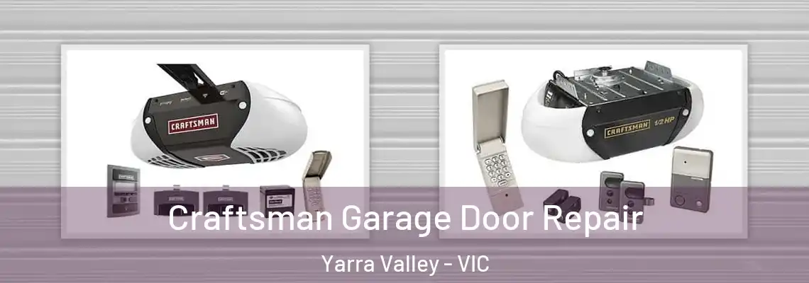  Craftsman Garage Door Repair Yarra Valley - VIC