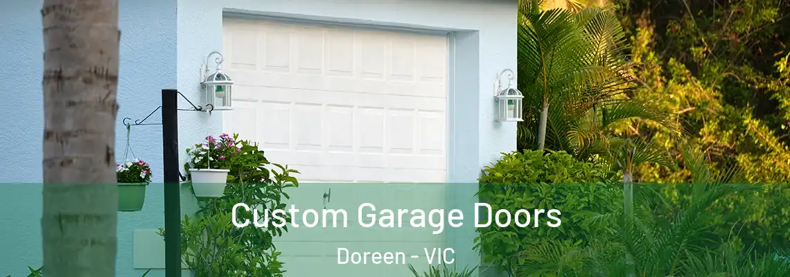 Custom Garage Doors Doreen - VIC