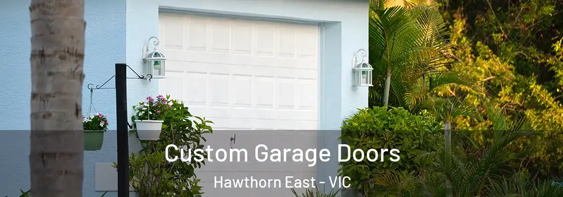 Custom Garage Doors Hawthorn East - VIC