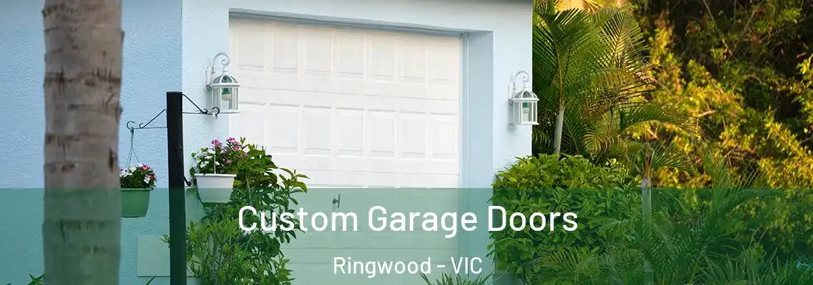 Custom Garage Doors Ringwood - VIC