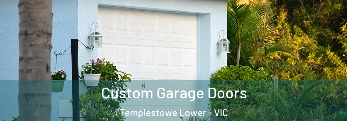 Custom Garage Doors Templestowe Lower - VIC