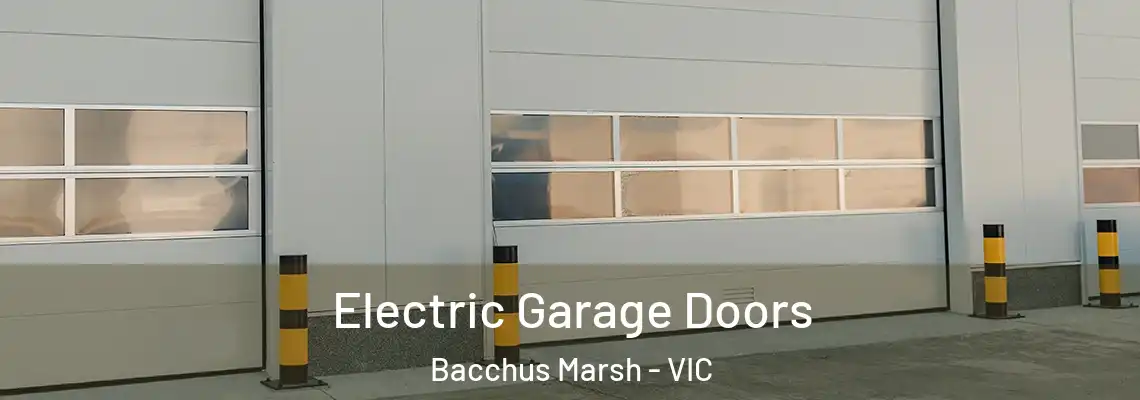 Electric Garage Doors Bacchus Marsh - VIC