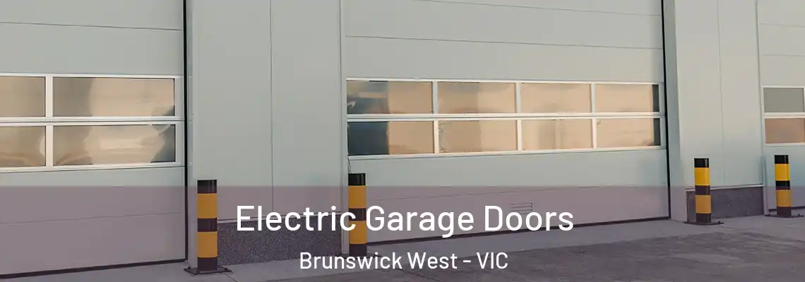 Electric Garage Doors Brunswick West - VIC