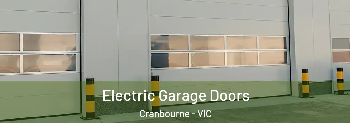 Electric Garage Doors Cranbourne - VIC