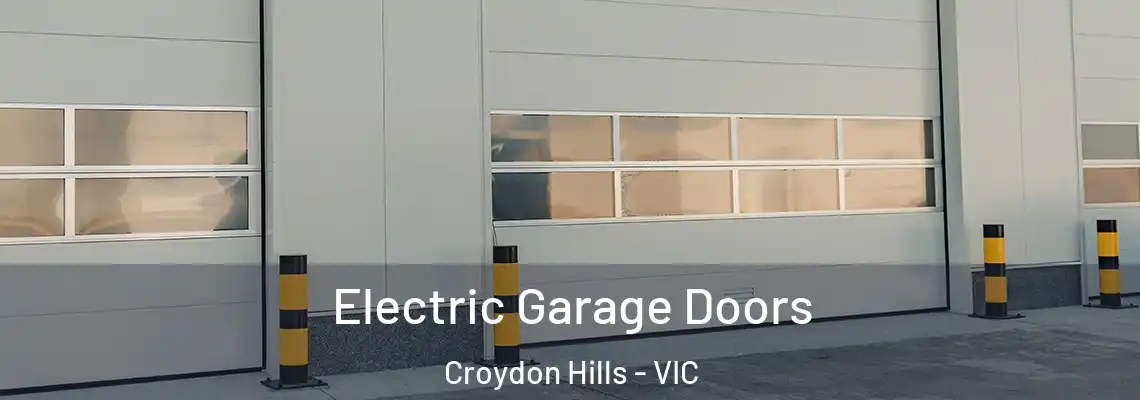  Electric Garage Doors Croydon Hills - VIC
