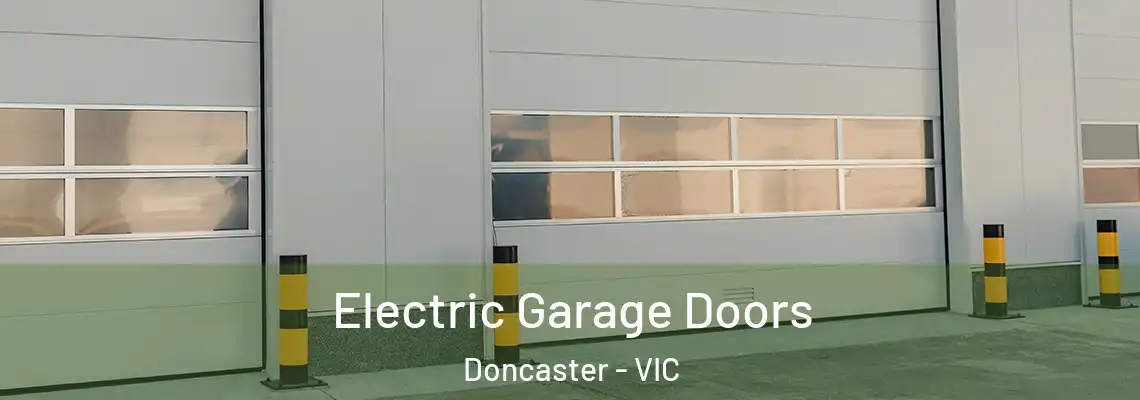 Electric Garage Doors Doncaster - VIC