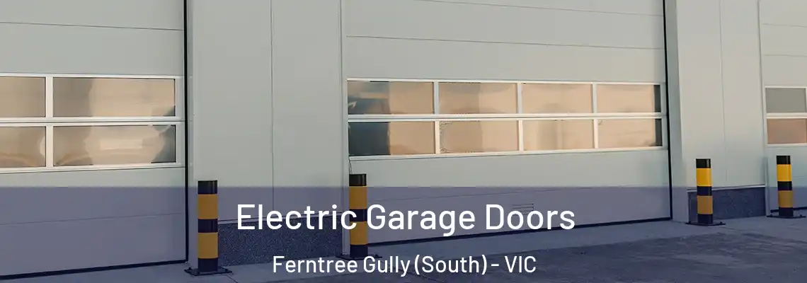 Electric Garage Doors Ferntree Gully (South) - VIC