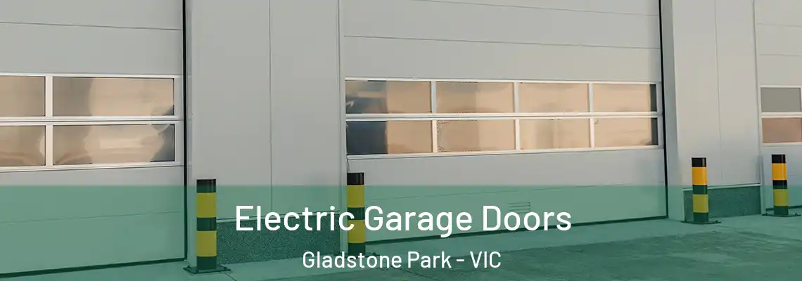 Electric Garage Doors Gladstone Park - VIC