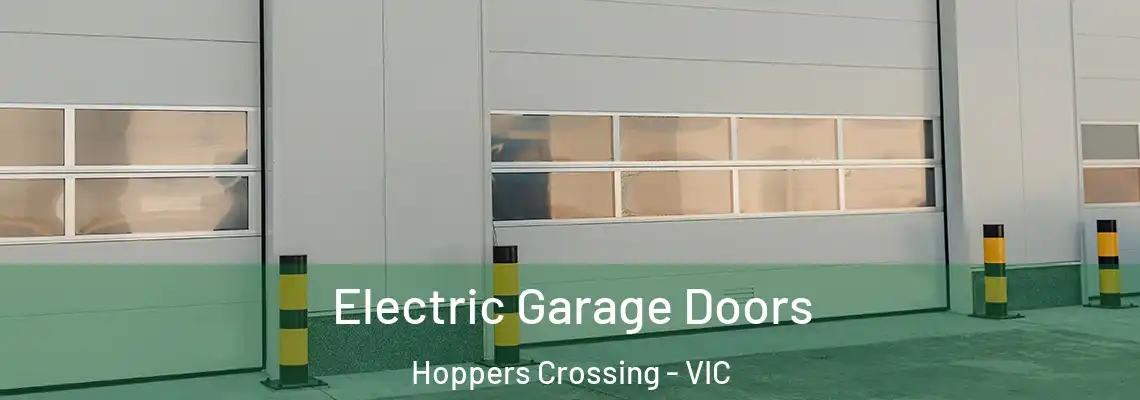 Electric Garage Doors Hoppers Crossing - VIC