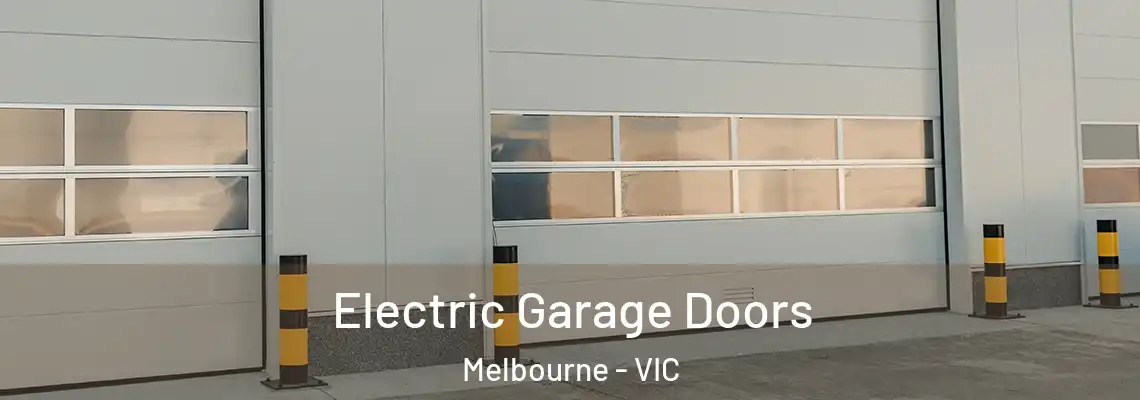 Electric Garage Doors Melbourne - VIC