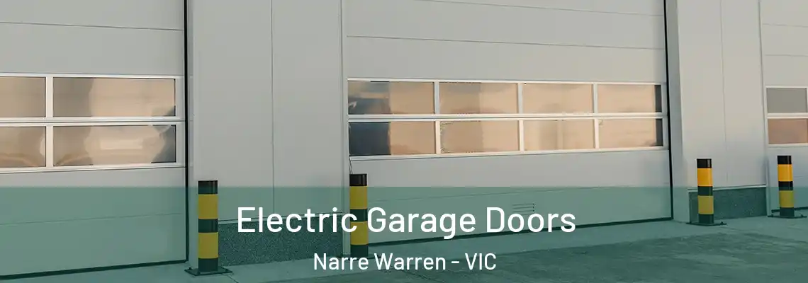 Electric Garage Doors Narre Warren - VIC