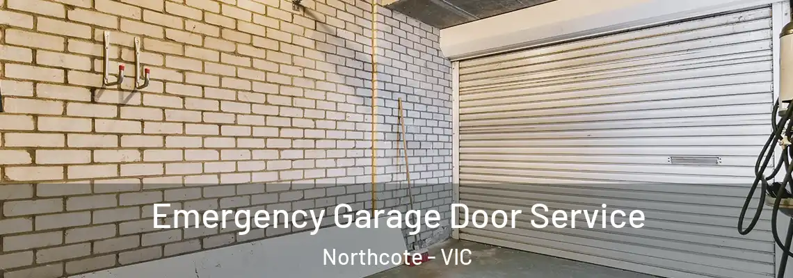 Emergency Garage Door Service Northcote - VIC