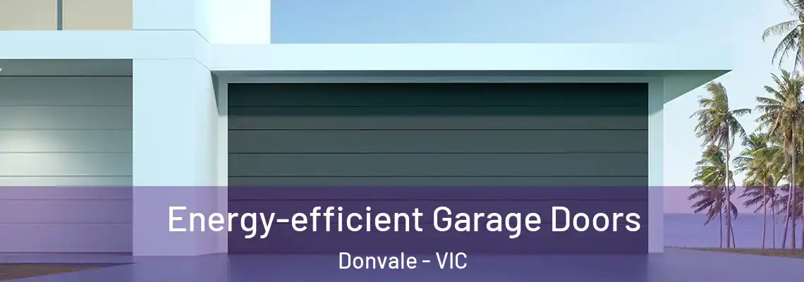 Energy-efficient Garage Doors Donvale - VIC