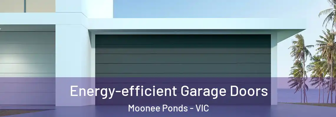  Energy-efficient Garage Doors Moonee Ponds - VIC