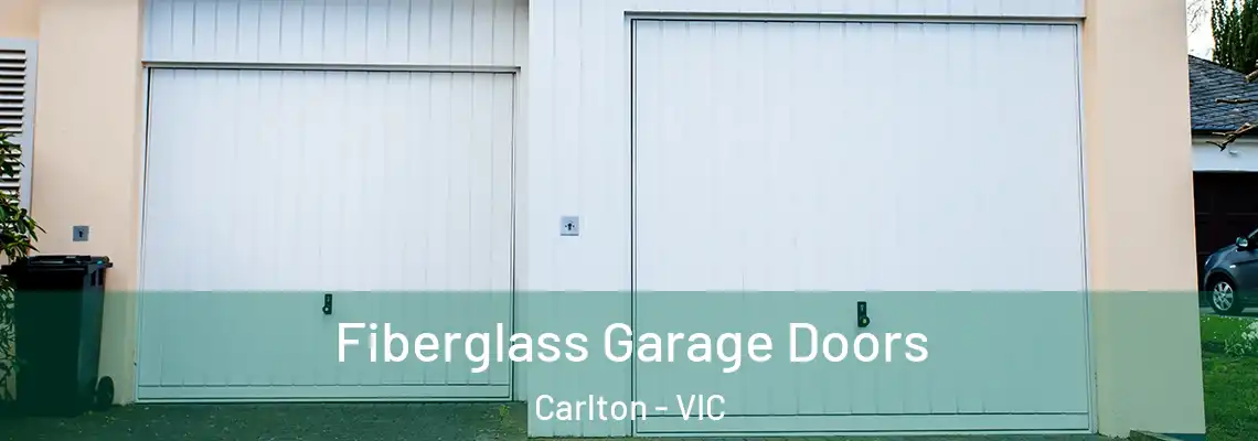 Fiberglass Garage Doors Carlton - VIC