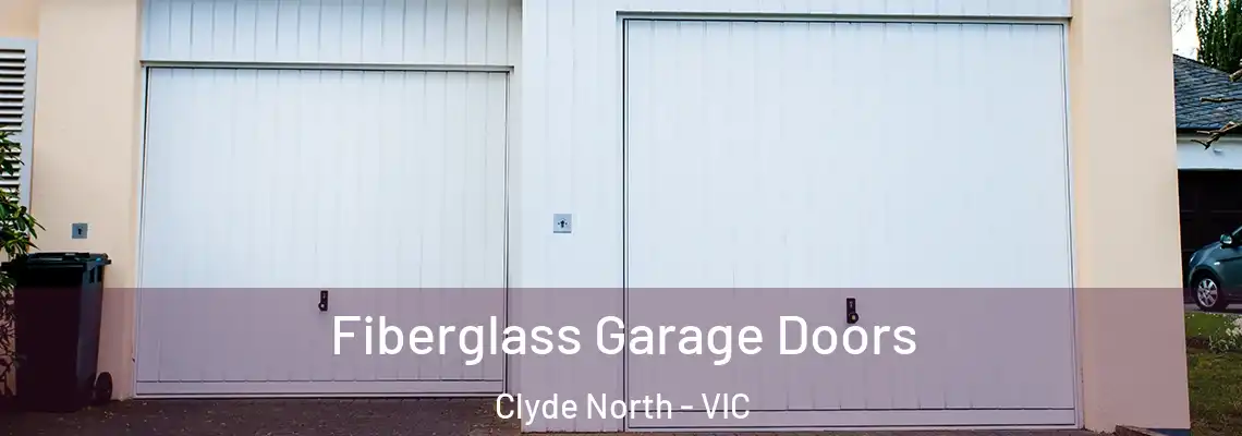  Fiberglass Garage Doors Clyde North - VIC