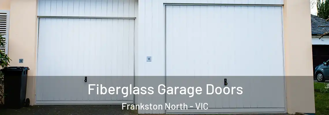  Fiberglass Garage Doors Frankston North - VIC
