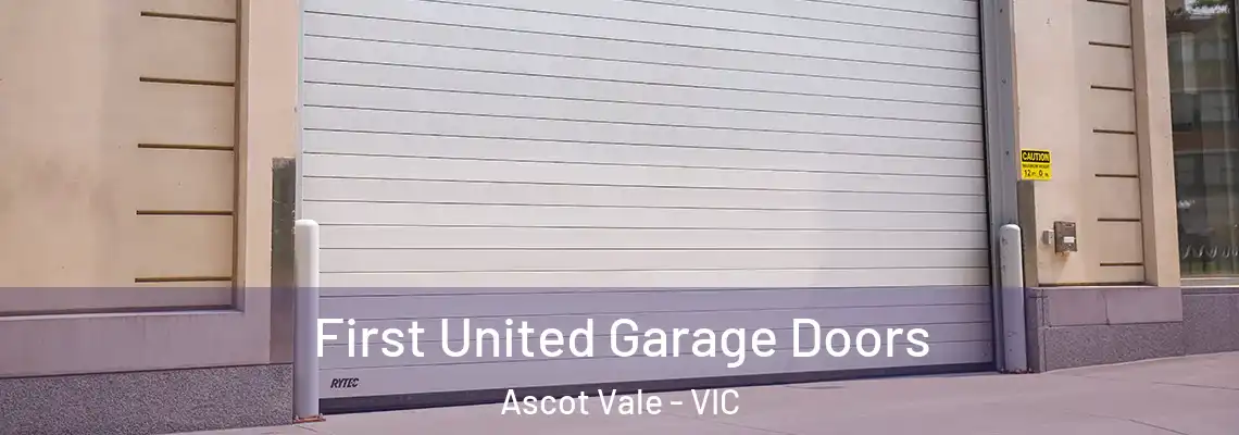  First United Garage Doors Ascot Vale - VIC