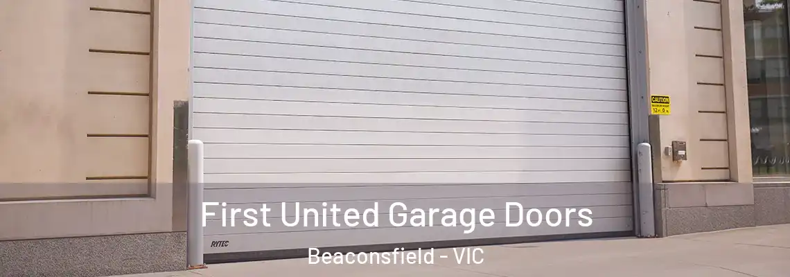 First United Garage Doors Beaconsfield - VIC