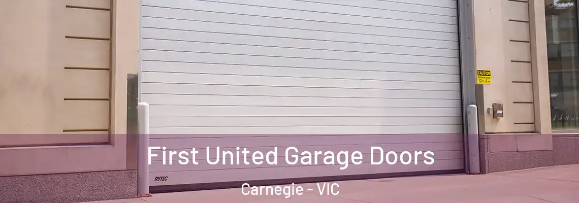  First United Garage Doors Carnegie - VIC