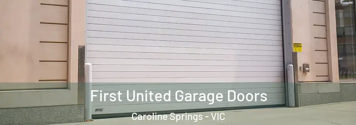 First United Garage Doors Caroline Springs - VIC