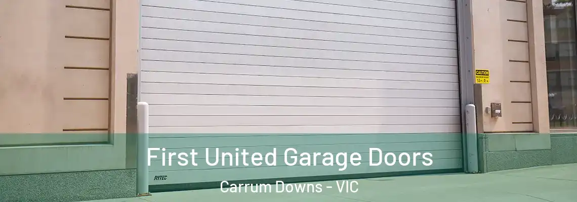  First United Garage Doors Carrum Downs - VIC