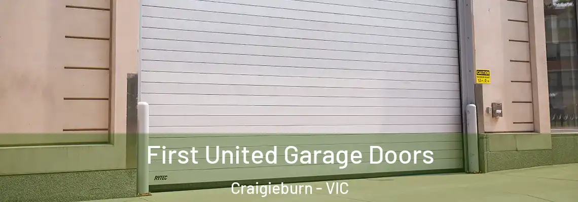 First United Garage Doors Craigieburn - VIC