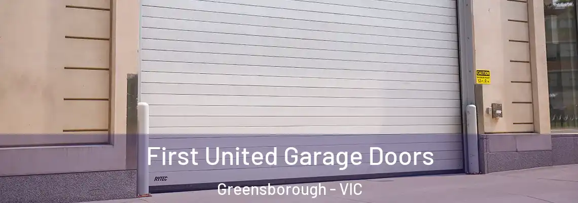  First United Garage Doors Greensborough - VIC
