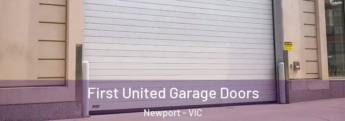  First United Garage Doors Newport - VIC