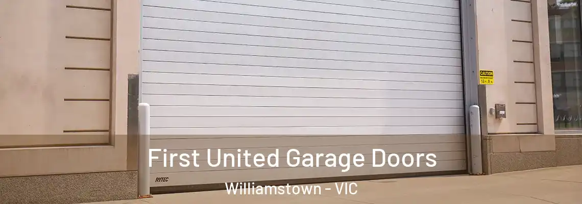 First United Garage Doors Williamstown - VIC