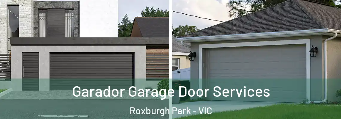 Garador Garage Door Services Roxburgh Park - VIC