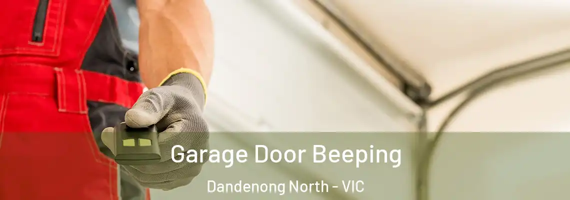  Garage Door Beeping Dandenong North - VIC