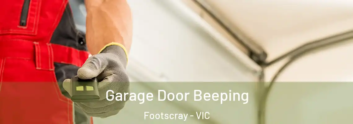 Garage Door Beeping Footscray - VIC