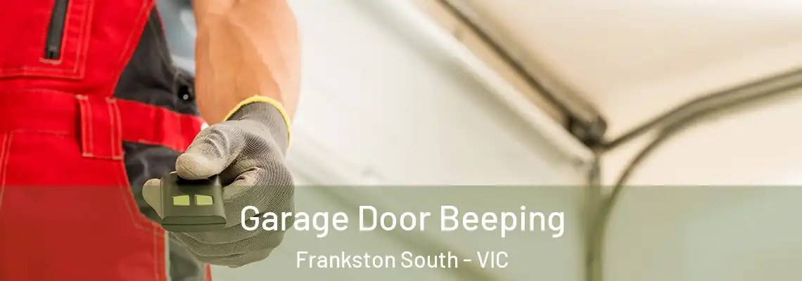 Garage Door Beeping Frankston South - VIC