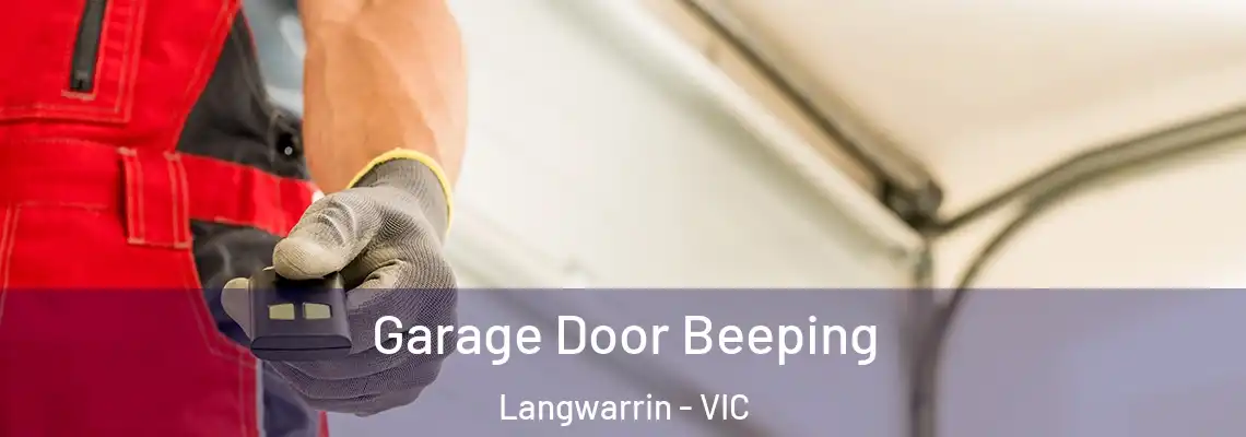 Garage Door Beeping Langwarrin - VIC