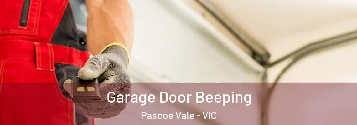 Garage Door Beeping Pascoe Vale - VIC