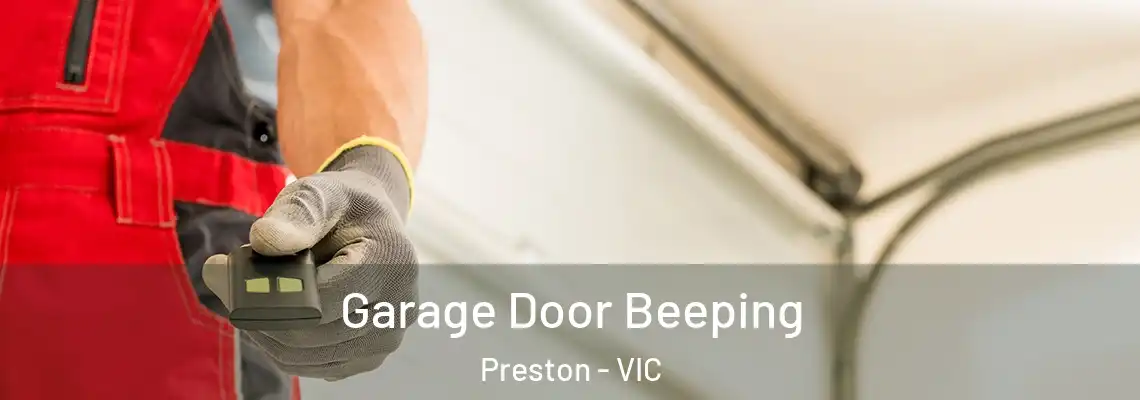 Garage Door Beeping Preston - VIC