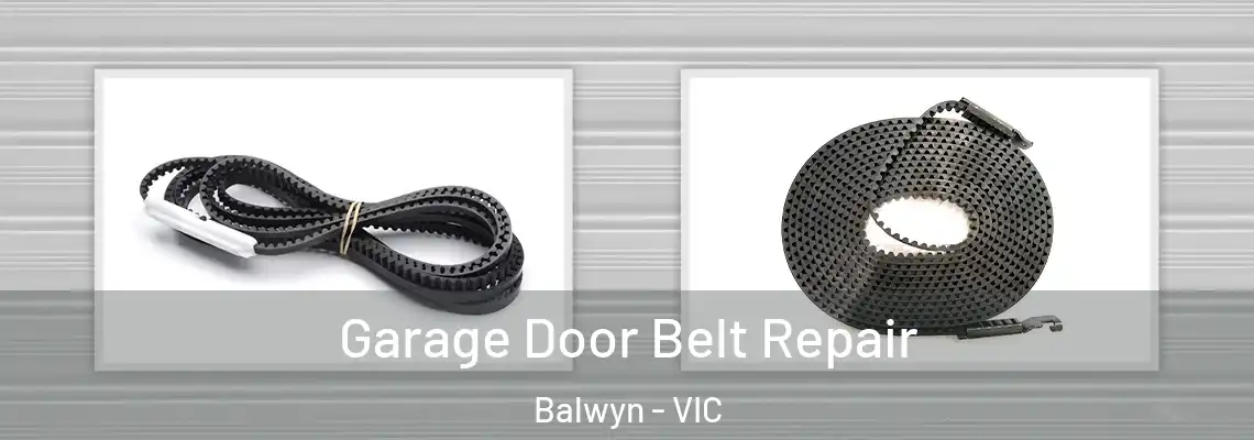 Garage Door Belt Repair Balwyn - VIC