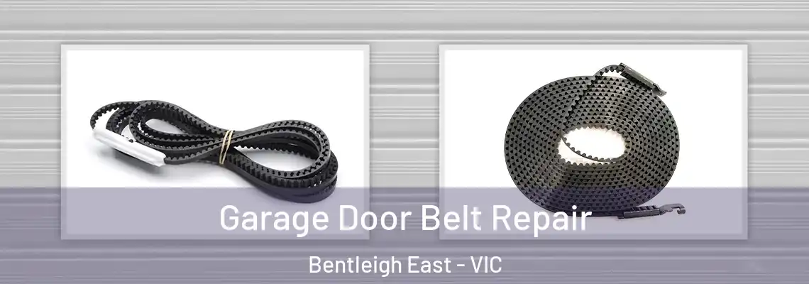 Garage Door Belt Repair Bentleigh East - VIC