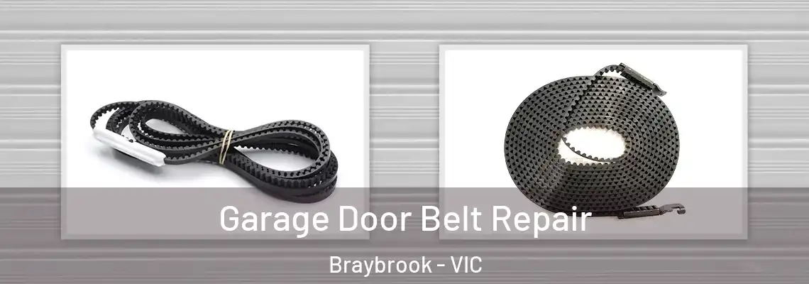 Garage Door Belt Repair Braybrook - VIC