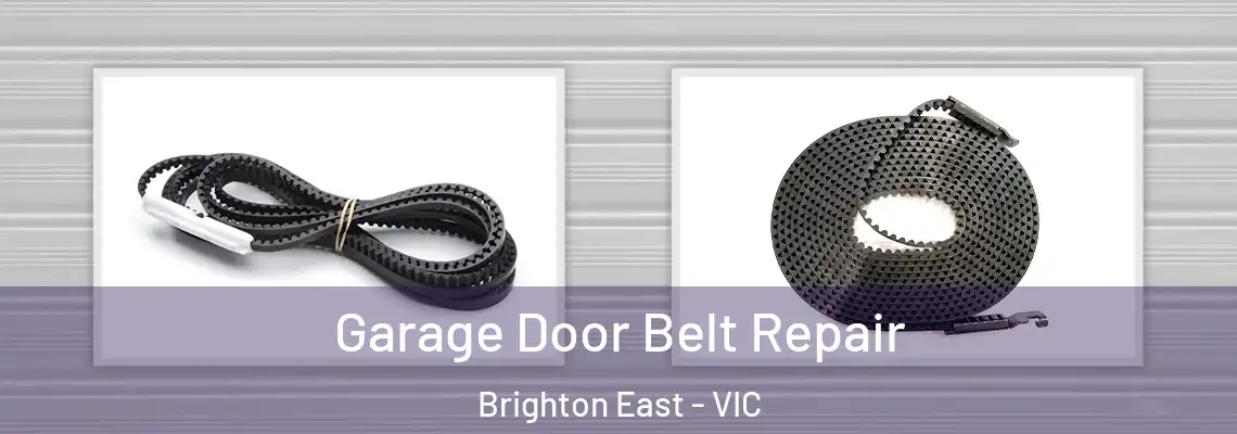 Garage Door Belt Repair Brighton East - VIC
