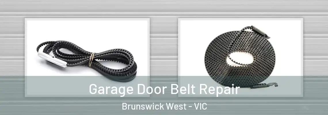 Garage Door Belt Repair Brunswick West - VIC