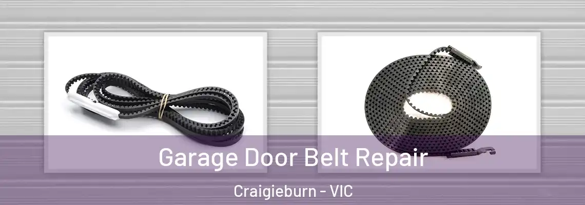 Garage Door Belt Repair Craigieburn - VIC