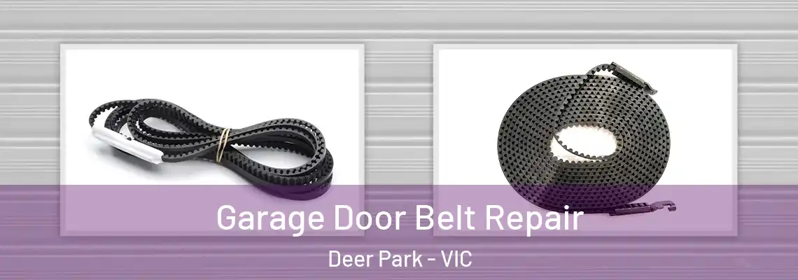 Garage Door Belt Repair Deer Park - VIC