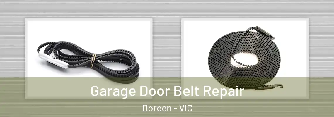Garage Door Belt Repair Doreen - VIC