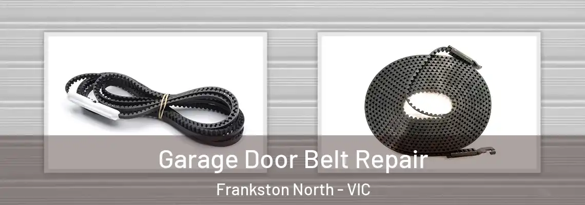 Garage Door Belt Repair Frankston North - VIC