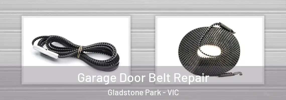 Garage Door Belt Repair Gladstone Park - VIC