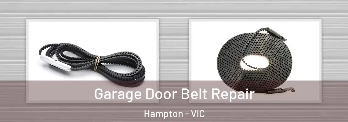 Garage Door Belt Repair Hampton - VIC